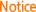 Notice